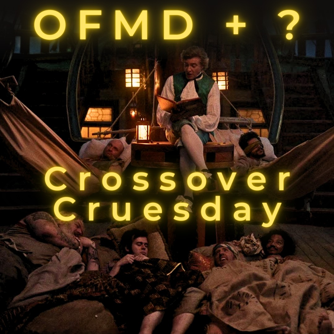 May be an image of 2 people and text that says 'OFMD ? Crossover Cruesday'