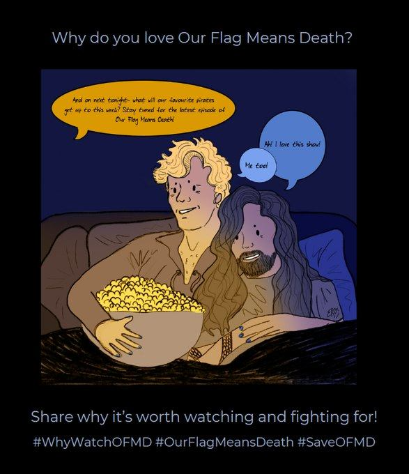 Comic-style illustration of modern era Stede and Ed. They are sitting in bed, cuddled up under a shared blanket while watching TV. Stede is holding a huge bowl of popcorn. An announcer on TV says, ‘And on next tonight – what will our favourite pirates get up to this week? Stay tuned for the latest episode of Our Flag Means Death!’ Ed says, ‘Aw, I love this show!’ and Stede responds, ‘Me too!’ Text above and below the illustration reads: 'Why do you love Our Flag Means Death? Share why it is worth watching and fighting for! # Why Watch OFMD # Our Flag Means Death # Save OFMD.'