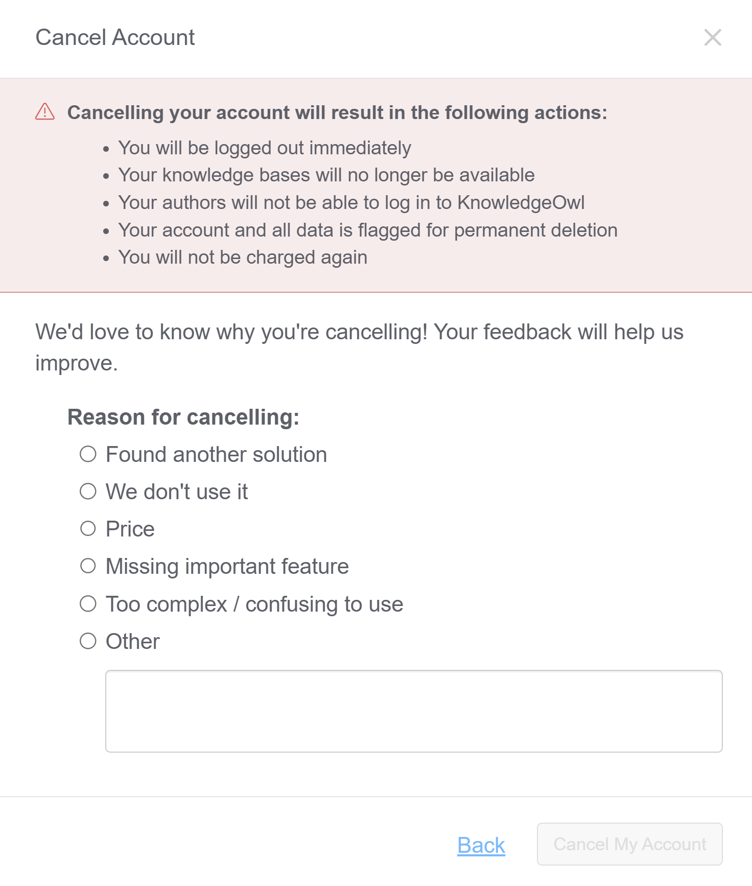 The Cancel Account pop-up. The pop-up has a warning at the top to explain what actions cancelling will kick off and a multiple choice list for you to select the reason you're cancelling.