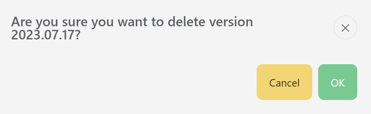 The version deletion confirmation modal. The text reads: Are you sure you want to delete version 2023.07.17?