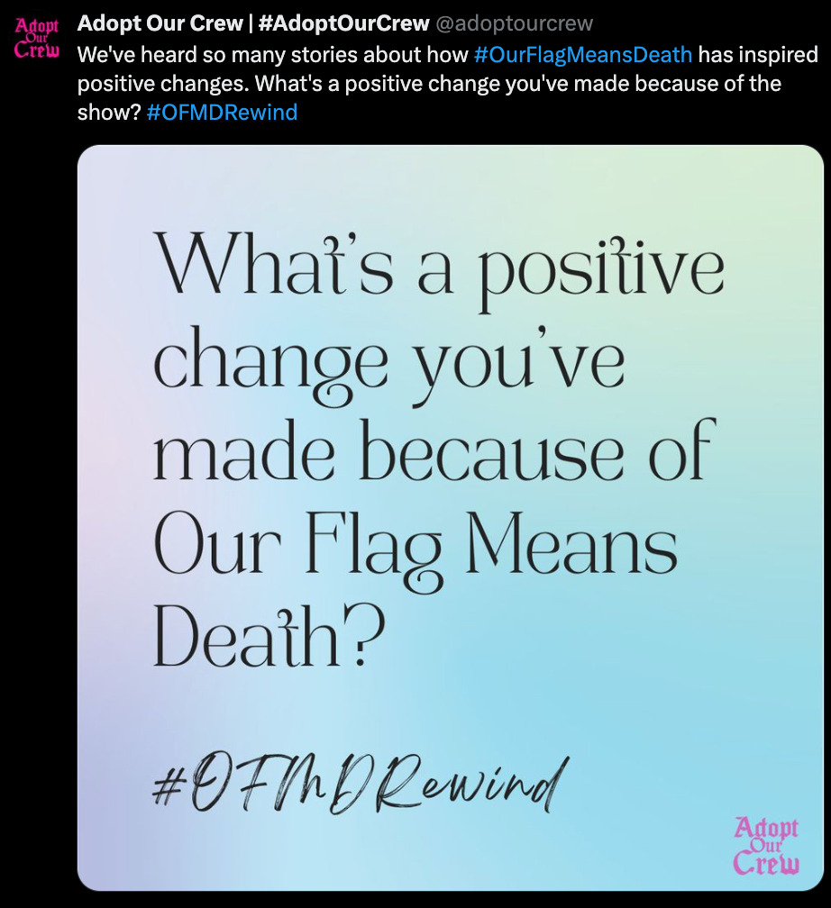 What's a positive change you've made because of Our Flag Means Death? #OFMDRewind