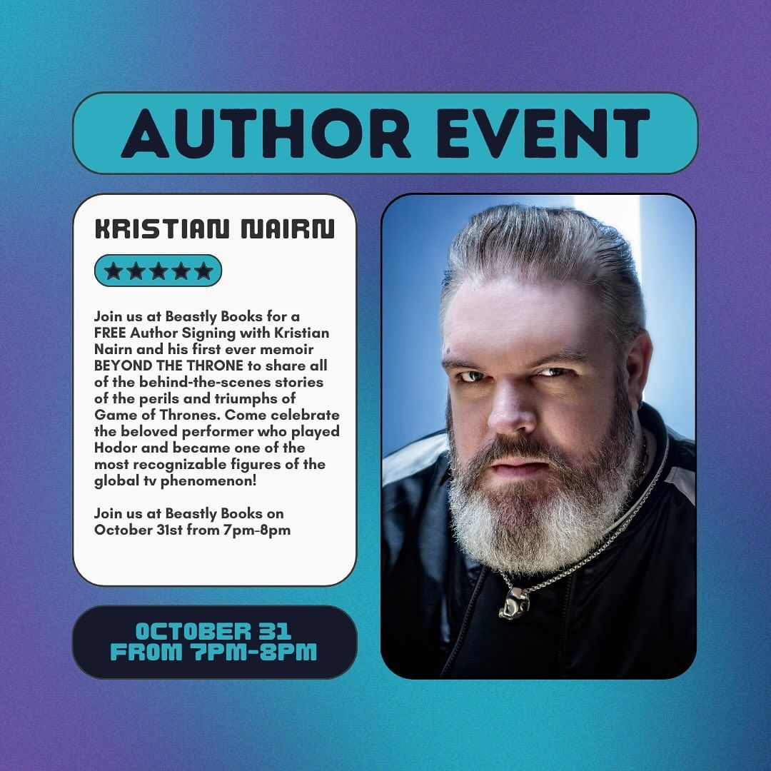 Advertisement for an author event featuring Kristian Nairn, showcasing his book signing at Beastly Books on October 31st. Includes a photo of Nairn and details about his memoir Beyond the Throne. Event time is from 7 PM to 8 PM.