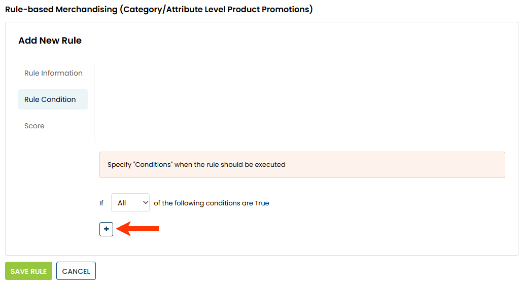 Callout of the plus sign (+) button on the Rule Condition panel of the Add New Rule interface on the Rule-based Merchandising tab on the Promotions page