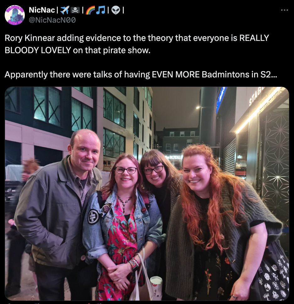 Twitter User: @NicNacN00 - Rory Kinnear adding evidence to the theory that everyone is REALLY BLOODY LOVELY on that pirate show. Apparently there were talks of having EVEN MORE Badminsons in S2