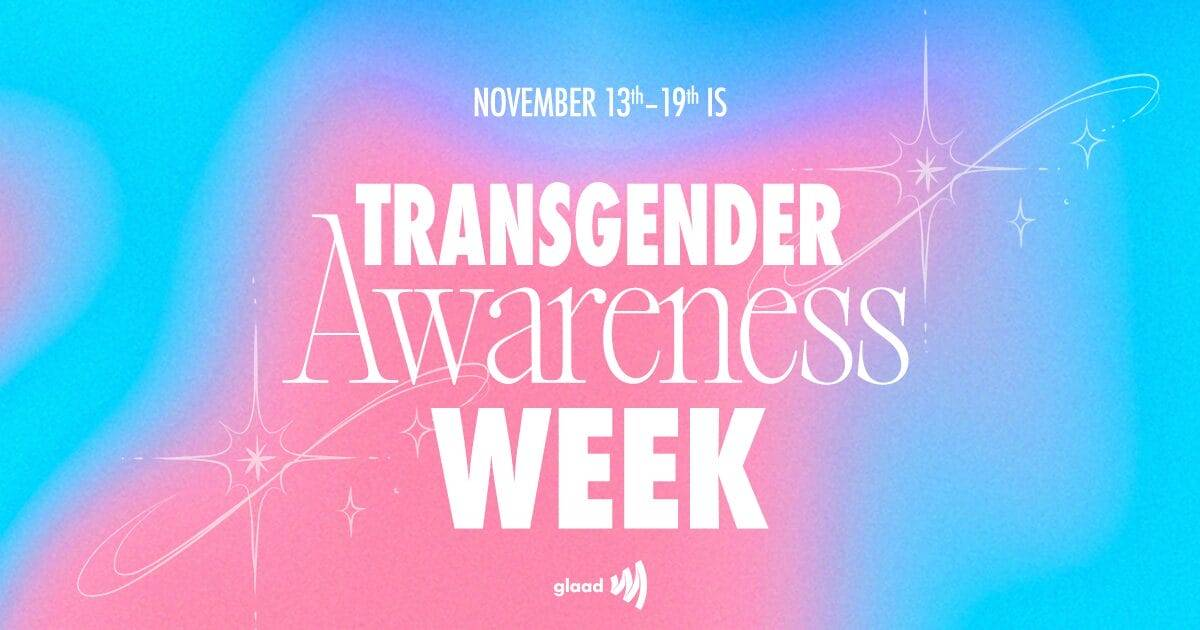 pink and blue background that says November 13-19th is Transgender Awareness Week