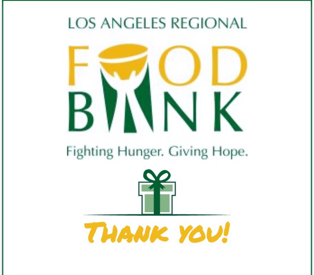 Picture with green and gold lettering: Los Angelos Regional Food Bank. Fighting Hunger, giving hope. Thank you!