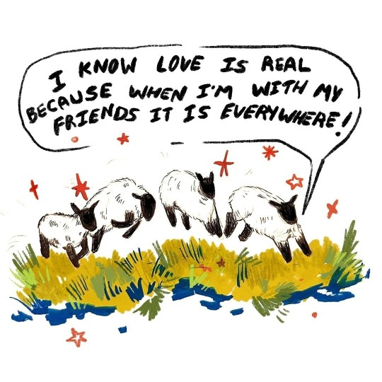 Illustration of four sheep with white wool and black heads and legs jumping on a strip of grass. They are surrounded by little red stars in different shapes. A large speech bubble above them indicates the sheep at the front saying: 'I know love is real because when I'm with my friends it is everywhere!'