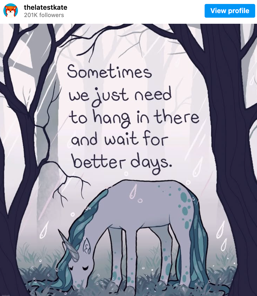 Instagram post from TheLatestKate. Image description by the artist: A drawing of a unicorn grazing in the rain. The caption reads, 'Sometimes we just need to hang in there and wait for better days.'