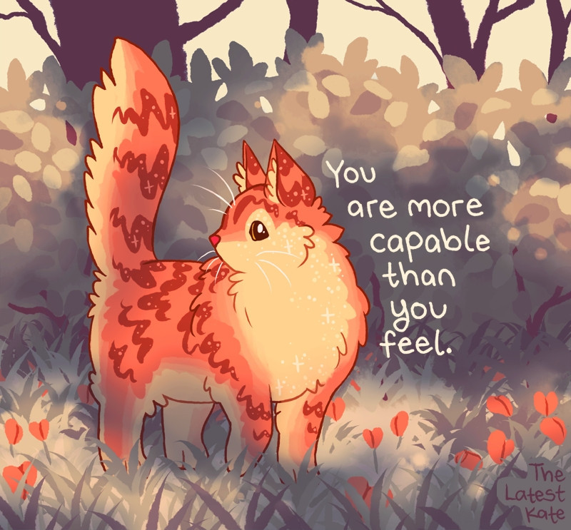 Image description by the artist: A drawing of a sparkly orange cat in a forest. The caption reads, 'You are more capable than you feel.'