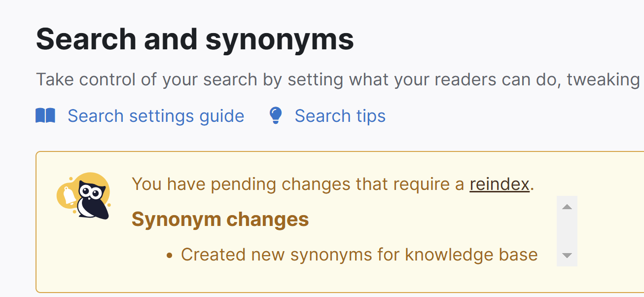 The top of the Search and synonyms page. A warning callout displays above the navigation tabs. It says: "You have pending changes that require a reindex." and then lists the Synonym changes of "Created new synonyms for knowledge base." The word reindex is a hyperlink.