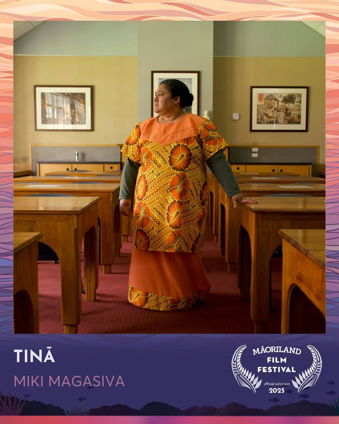 Māoriland Film Festival graphic with a photo of Anapela in the film 'Tinā', standing between two rows of wooden desks while looking wistfully off to the side. Below the photo are the film title and the director's name, Miki Magasiva, as well as the film festival's logo with the words 'Official selection 2025'.