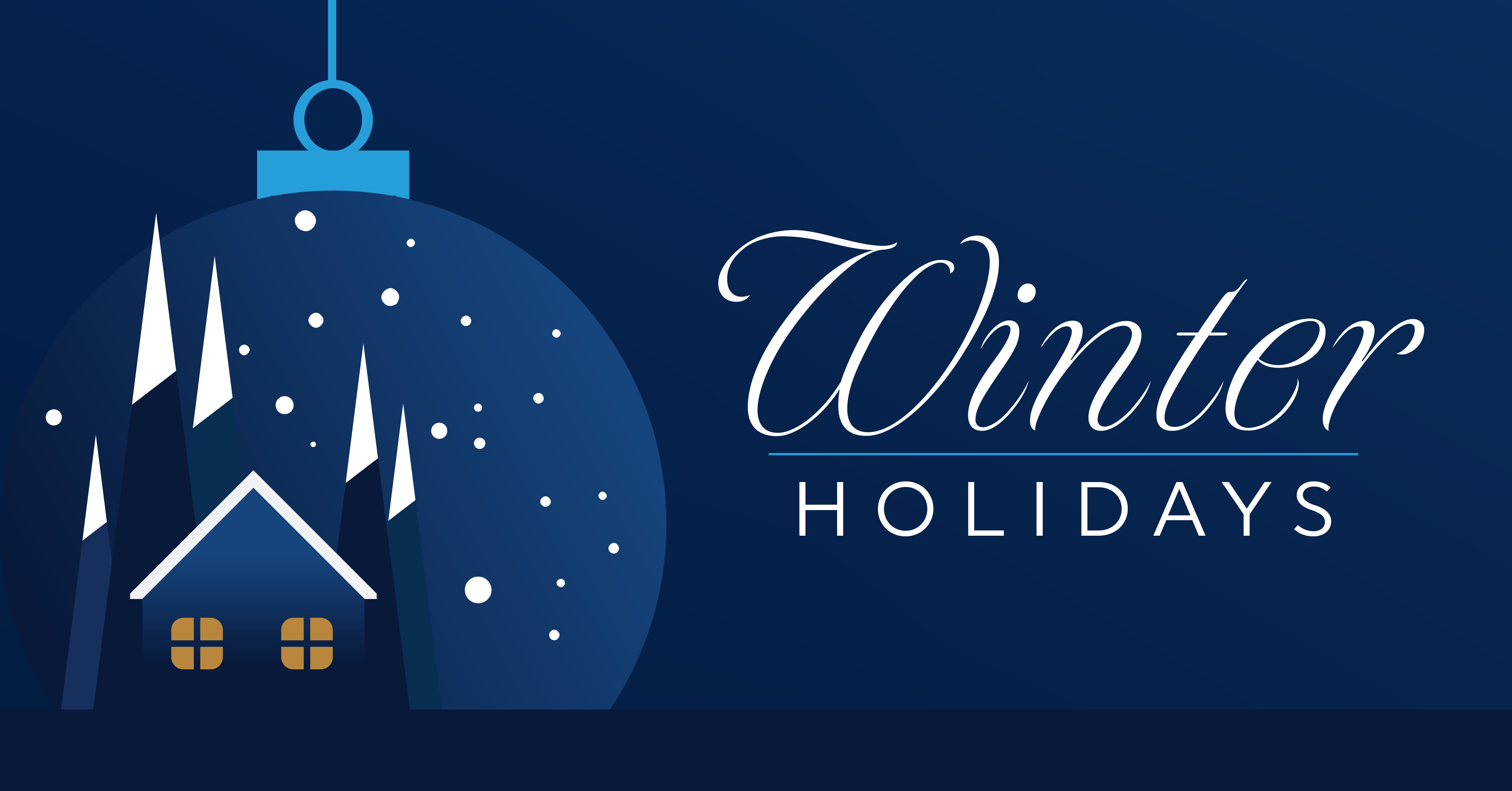 Happy Holidays! Campus Closed Dec. 22 - Jan. 2.