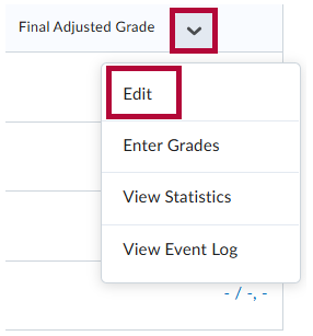 In Final Grades column view under Final Adjusted Grades column, an arrow points towards the dropdown menu to click on Edit menu option.