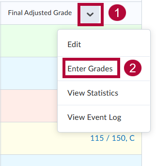 In Final Grades column view under Final Adjusted Grades column, an arrow points towards the dropdown menu to click on Enter Grades menu option.