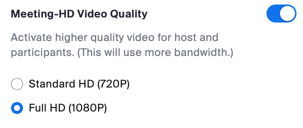 Setting is turned on. Sub setting Full HD (1080P) is selected. Description reads Activate higher quality video for host and participants. (This will use more bandwidth.)