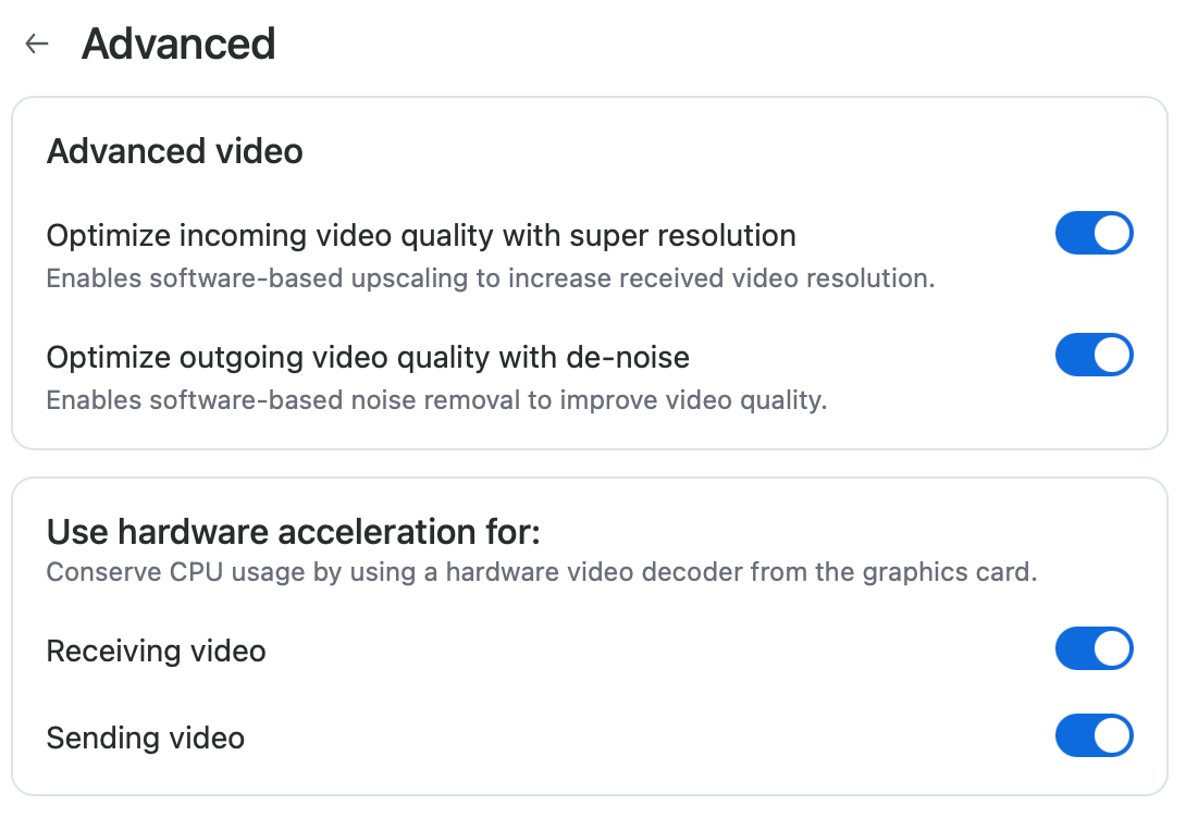 Advanced Video. Optimize outgoing video quality with de-noise is on. Use hardware acceleration for Sending video is on. All options are on in this window. 