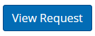 Blue web button with white text reading 'View Request'