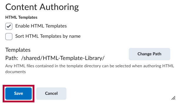 > Content Authoring settings showing the HTML Template Library path set, with the "Save" button highlighted.