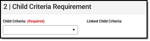 Screenshot of child criteria requirement fields
